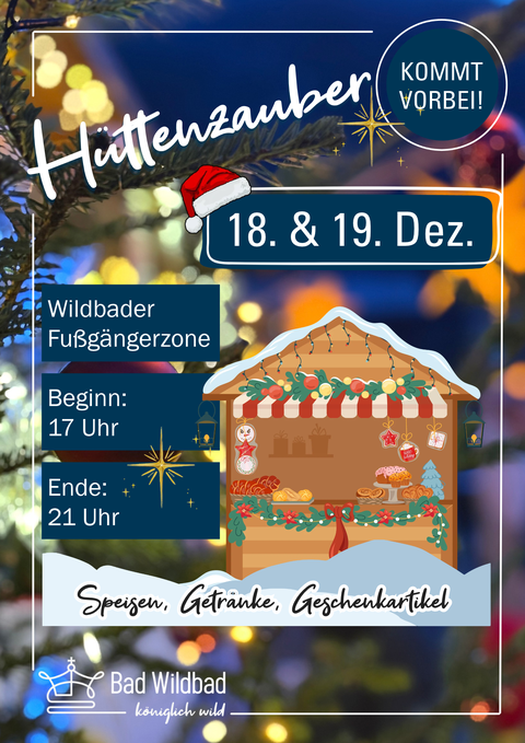 Hüttenzauber am 18. &amp; 19. Dezember in der Wildbader Fußgängerzone